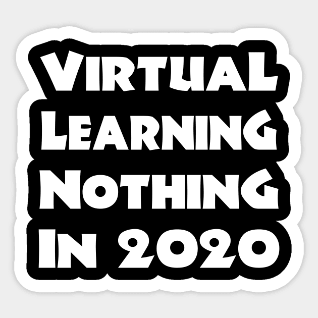 virtual learning no thing in 2020 Sticker by DesStiven